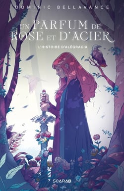 Un parfum de rose et d'acier - L'histoire d'Alégracia