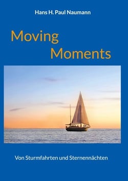 Moving Moments - Von Sturmfahrten und Sternennächten