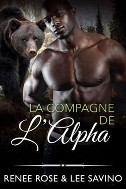 La Compagne de l’Alpha - Les Ours Bad Boys, #2
