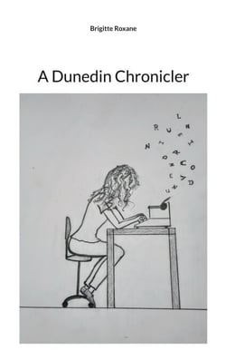 A Dunedin Chronicler