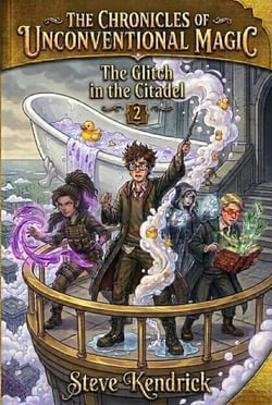 The Glitch in the Citadel - The Chronicles of Unconventional Magic, #2