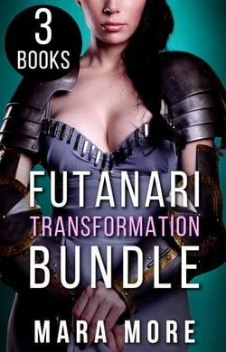 Futanari Transformation Bundle: 3 More Futa Stories (Volume 4) - 3 More Futa Stories, #4