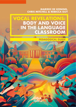 Vocal Revelations: Body and Voice in the Language Classroom - Pedagogical Guide