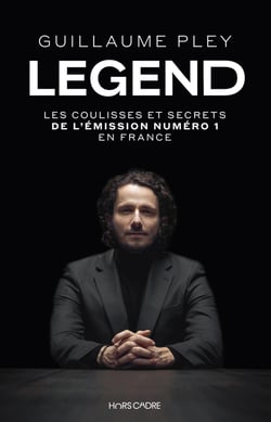 Legend : Les coulisses et secrets de l’émission numéro 1 en France