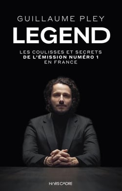 Legend : Les coulisses et secrets de l’émission numéro 1 en France