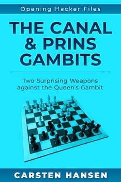The Canal &amp; Prins Gambits - Two Surprising Weapons against the Queen's Gambit - Opening Hacker Files, #15