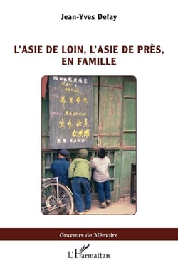 L’Asie de loin, l’Asie de près, en famille