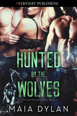 Hunted by the Wolves - Elite Shifter Enforcers, #2