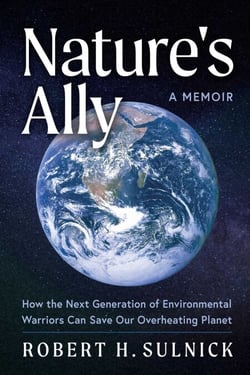 Nature's Ally - How the Next Generation of Environmental Warriors Can Save Our Overheating Planet