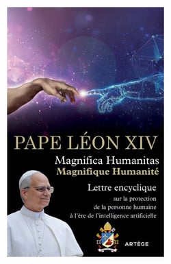 Magnifica Humanitas - Magnifique Humanité - Encyclique sur la protection de la personne humaine à l'âge de l'intelligence artificielle