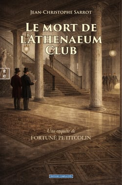 Le mort de l’Athenaeum Club - Une enquête de Fortuné Petitcolin