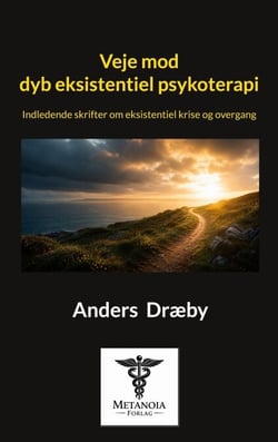 Veje mod dyb eksistentiel psykoterapi - Indledende skrifter om eksistentiel krise og overgang