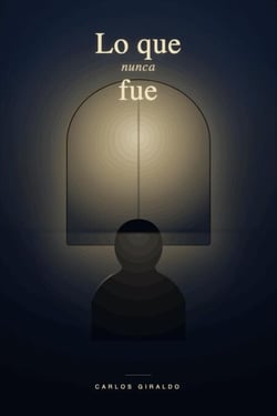 Lo que nunca fue