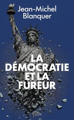 La Démocratie et la fureur - Tocqueville dans l'Amérique d'aujourd'hui