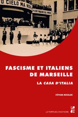 Fascisme et Italiens de Marseille - La Casa d'Italia