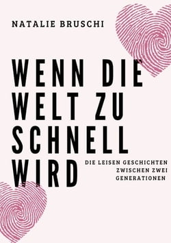 Wenn die Welt zu schnell wird - Die leisen Geschichten zwischen zwei Generationen