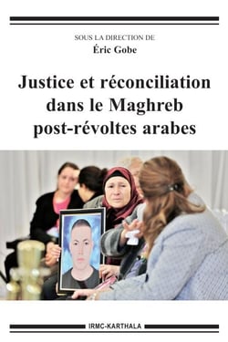 Justice et réconciliation dans le Maghreb post-révoltes arabes