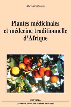 Plantes médicinales et médecine traditionnelle d'Afrique. Nouvelle édition