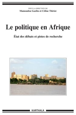 Politique en Afrique (Le). Etat des débats et pistes de recherche