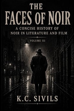 The Faces of Noir - From Order to Chaos: A History of Crime Noir, #3