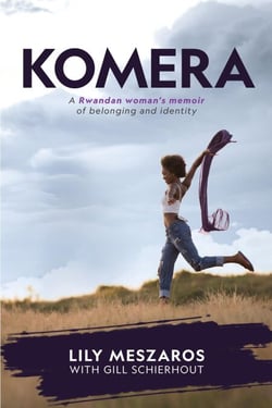 KOMERA A Rwandan woman's memoir of belonging and identity