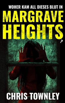Woher kam all dieses Blut in Margrave Heights? - Willkommen in Margrave Heights, #3