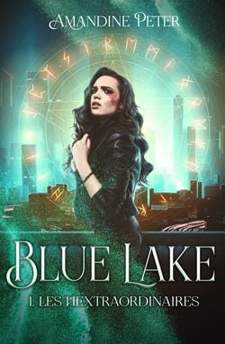 Blue Lake : Les Hextraordinaires
