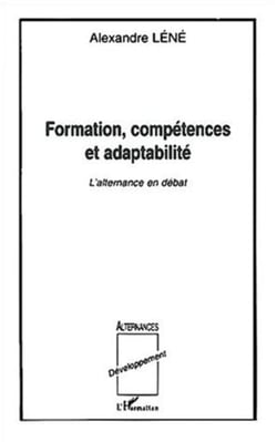FORMATION, COMPÉTENCES ET ADAPTABILITÉ - L'alternance en débat