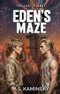 Eden's Maze: A Gay Sci-Fi Adventure - The Last Planet, #2