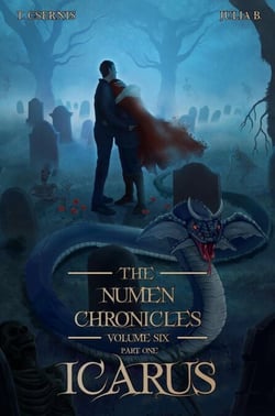 The Numen Chronicles | Volume Six (Part One): Icarus - The Numen Chronicles, #6