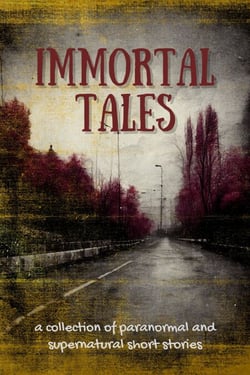 Immortal Tales - True North Anthologies