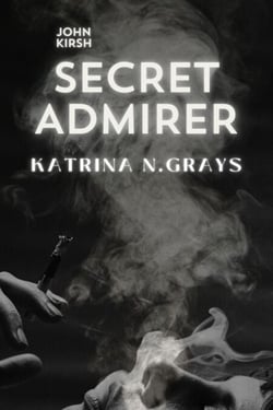 Secret Admirer - John Kirsh, #3