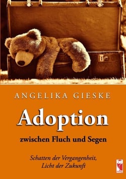 Adoption zwischen Fluch und Segen - Schatten der Vergangenheit - Licht der Zukunft