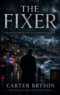 The Fixer: Secrets Beneath Blackwater Cove - Black Tide Society Trilogy, #1