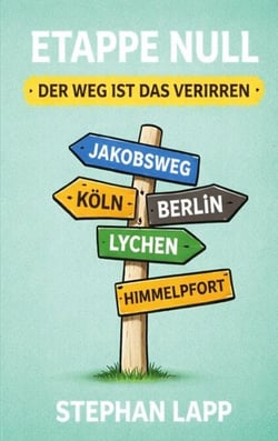 ETAPPE NULL - Der Weg ist das Verirren