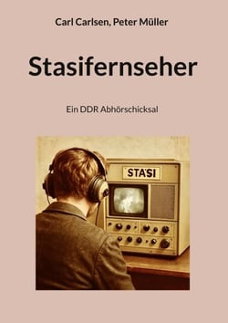 Stasifernseher - Ein DDR Abhörschicksal