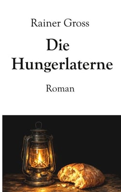 Die Hungerlaterne - Roman