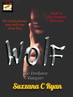 Wolf, The Predator Vampire - The Vampire Memoirs, #10