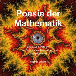 Poesie der Mathematik - Eine neue Kunstform - von Zeiträumen, Raumzeiten und Zwischenwelten