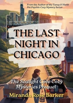 The Last Night in Chicago: The Sealight Cove Cozy Mysteries Preequel - The Sealight Cove Cozy Mysteries, #0