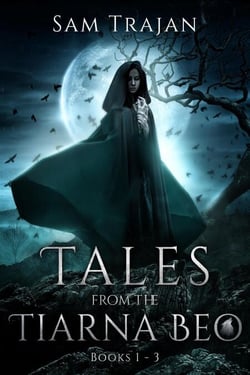 Tales from the Tiarna Beo Omnibus - Tales from the Tiarna Beo