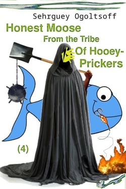 Honest Moose From The Tribe Of Hooey-Prickers - The Rascally Romance, #4