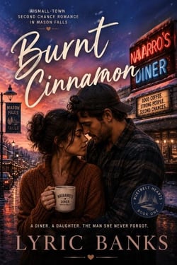 Burnt Cinnamon: A Small-Town Second Chance Romance in Mason Falls - Rustbelt Hearts, #1