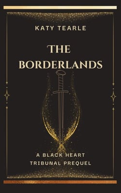 The Borderlands (A Black Heart Tribunal Novella) - The Black Heart Tribunal Series, #0