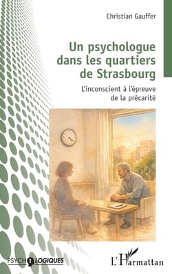 Un psychologue dans les quartiers de Strasbourg - L’inconscient à l’épreuve de la précarité