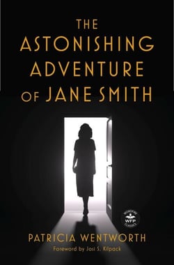 The Astonishing Adventure of Jane Smith: Annotated Version with Foreword by Josi S. Kilpack