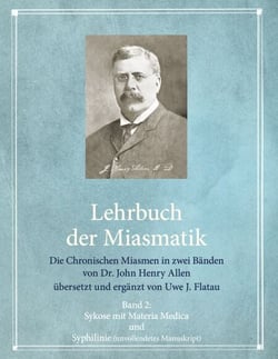 Die Chronischen Miasmen - Band 2 Sykose und Syphilinie (unvollendetes Manuskript)