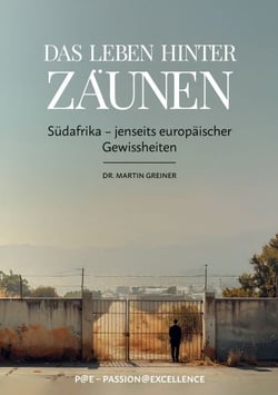 Das Leben hinter Zäunen - Südafrika - jenseits europäischer Gewissheiten