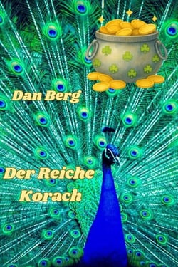Der Reiche Korach - Könige, Helden und Mentoren des Gelobten Landes, #5