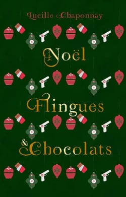 Noël, Flingues &amp; chocolats